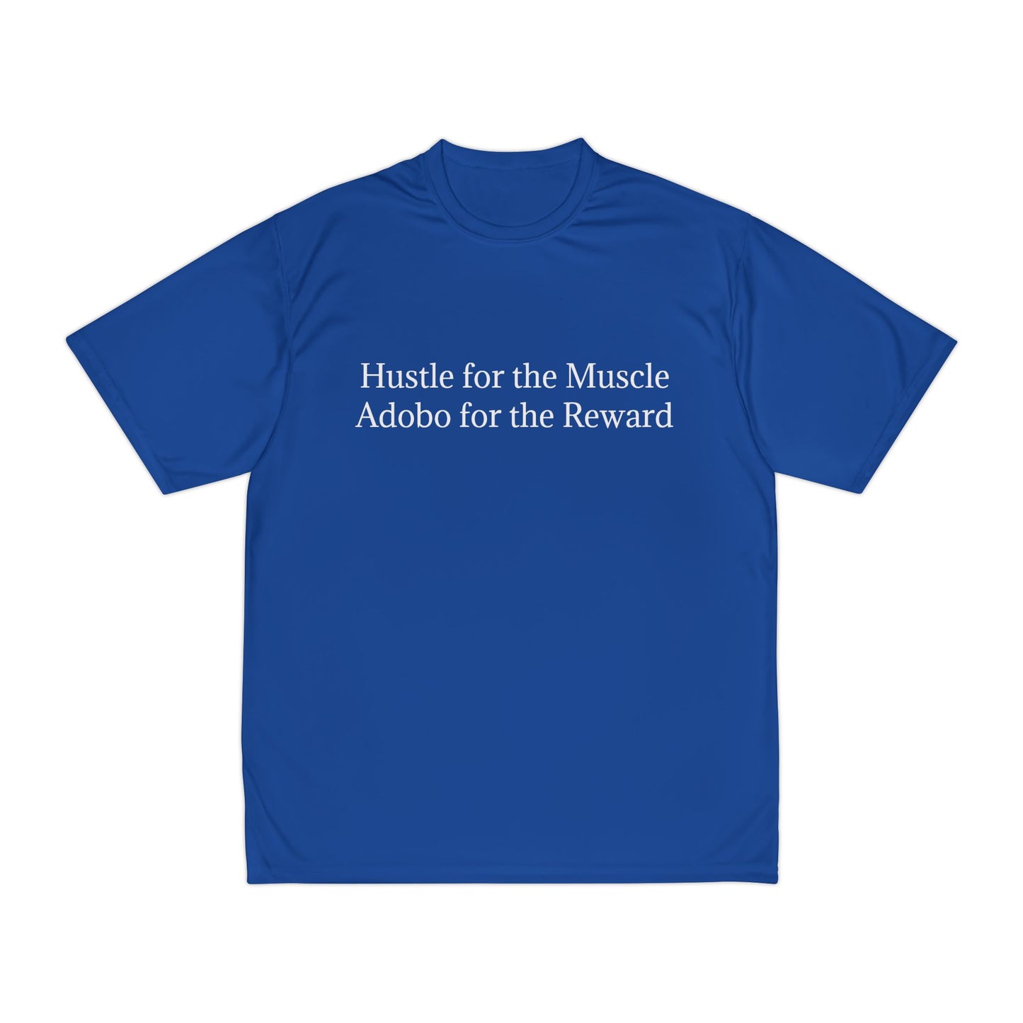 Men's Performance T-Shirt - "Hustle for the Muscle, Adobo for the Reward" Fitness Tee