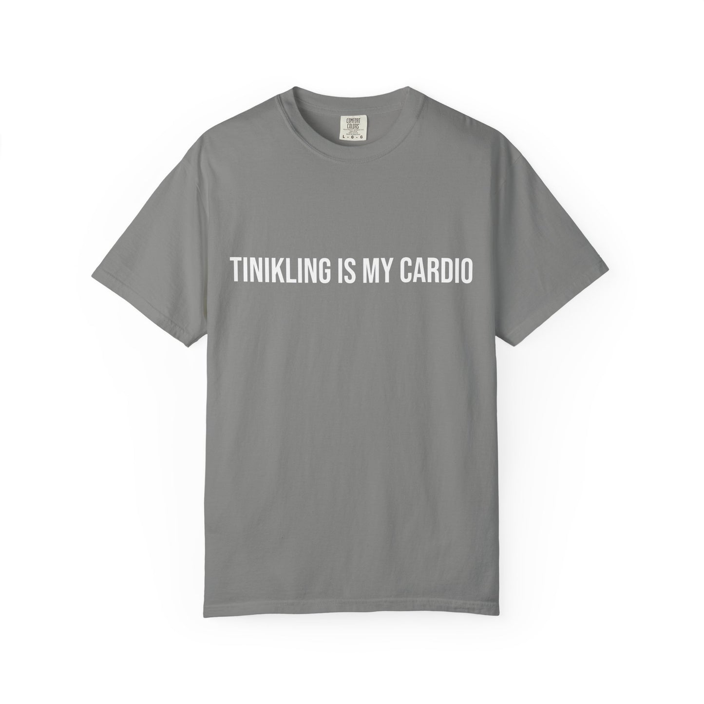 Funny Unisex Garment-Dyed T-Shirt - 'Tinkling is My Cardio'
