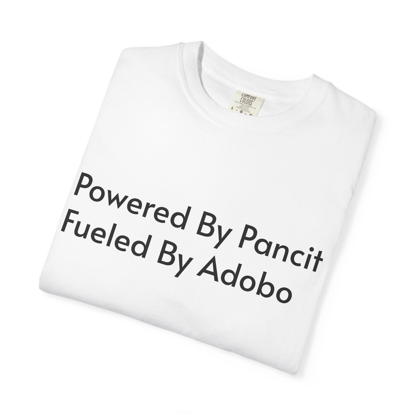 Powered By Pancit Fueled By Adobo Unisex T-Shirt – Comfort Food Love Tee