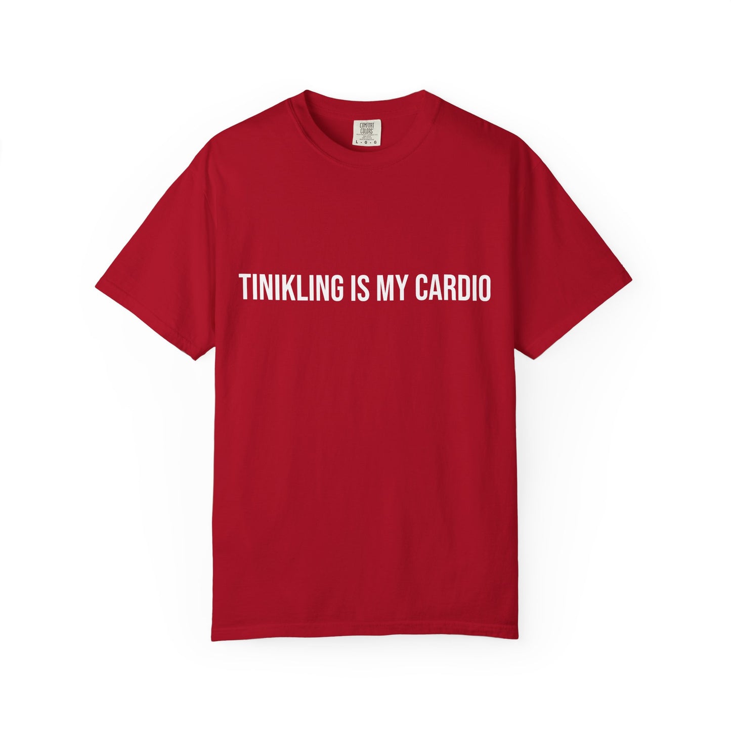 Funny Unisex Garment-Dyed T-Shirt - 'Tinkling is My Cardio'