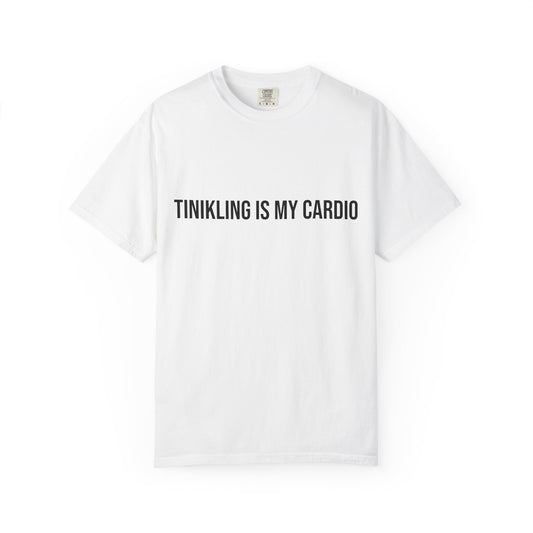 Funny Unisex Garment-Dyed T-Shirt - 'Tinkling is My Cardio'