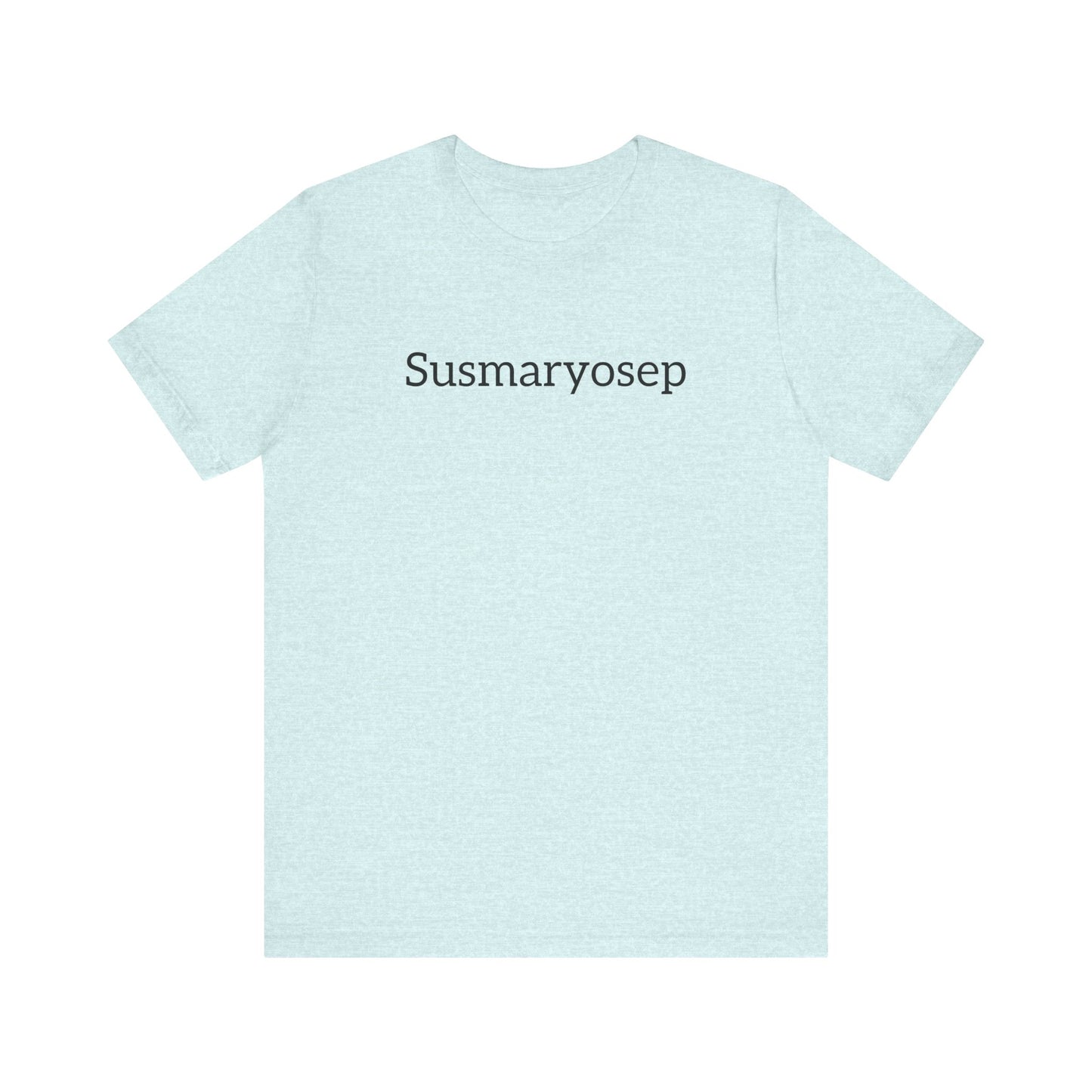 “Susmaryosep” Unisex Jersey Short Sleeve Tee