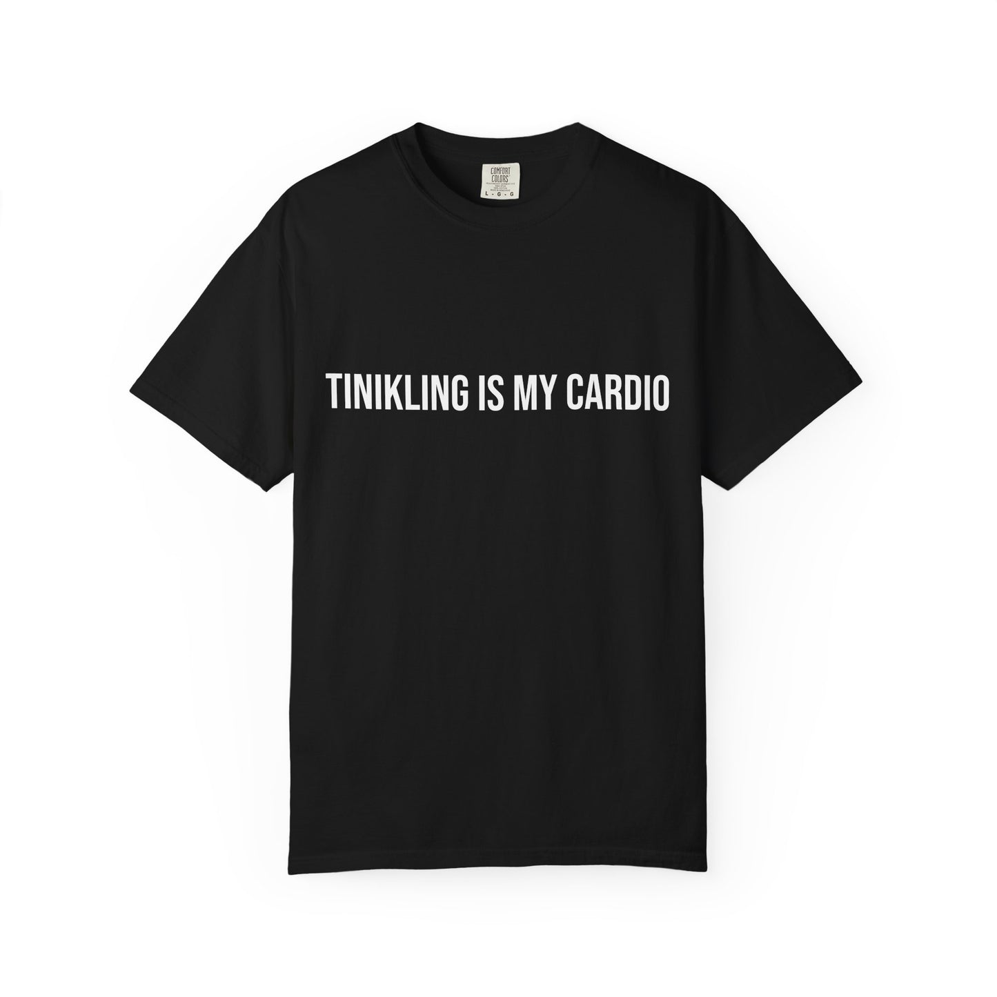 Funny Unisex Garment-Dyed T-Shirt - 'Tinkling is My Cardio'