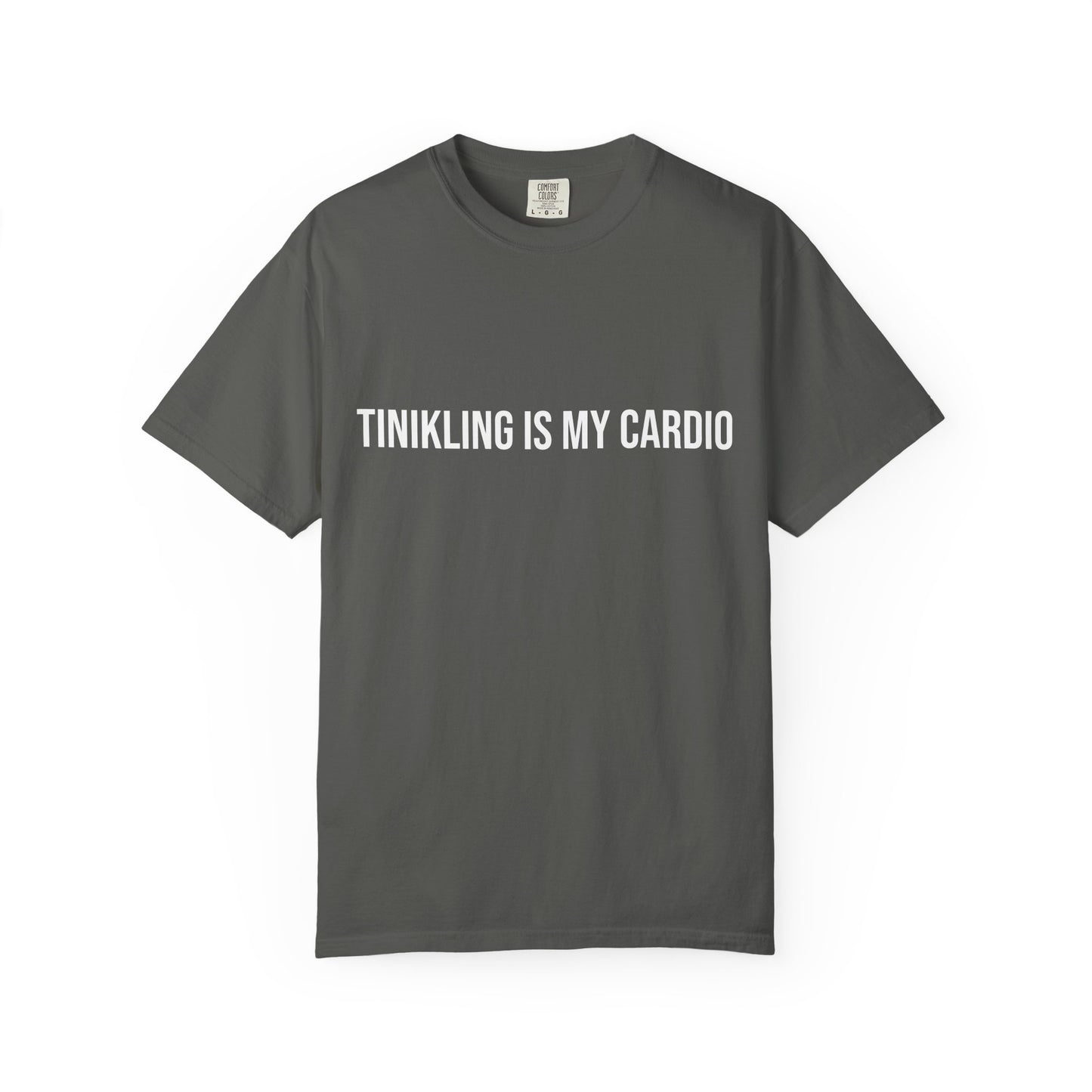 Funny Unisex Garment-Dyed T-Shirt - 'Tinkling is My Cardio'