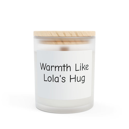 Personalized Frosted Glass Candle - "Warmth Like Lola's Hug" - 11oz Aromatherapy Gift